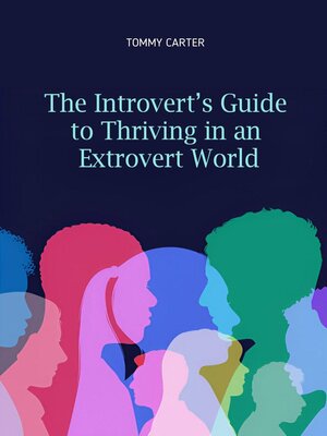 cover image of The Introvert's Guide to Thriving in an Extrovert World